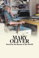 Mary Oliver: Saved by the Beauty of the World poster