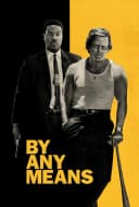 By Any Means poster