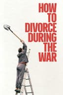 How to Divorce During the War poster