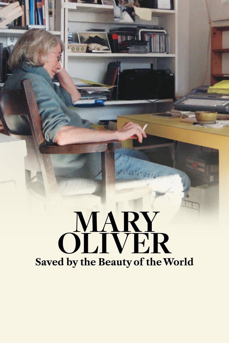 Mary Oliver: Saved by the Beauty of the World poster