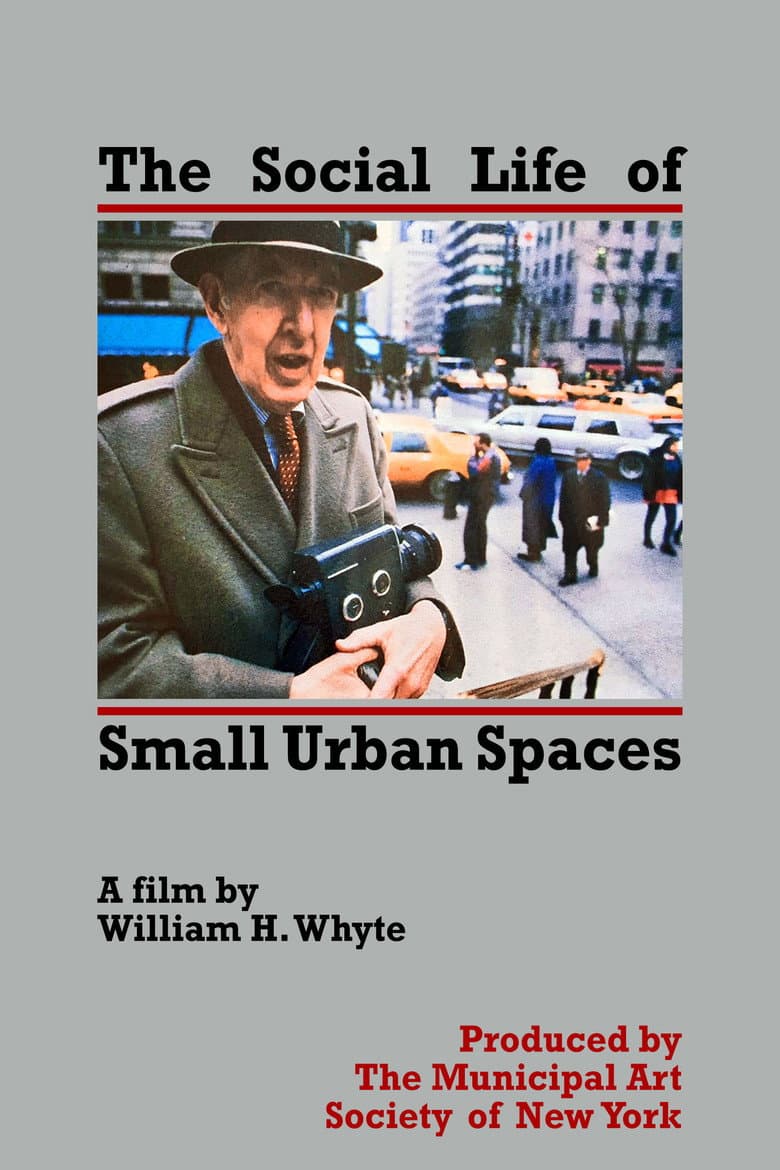 The Social Life of Small Urban Spaces poster